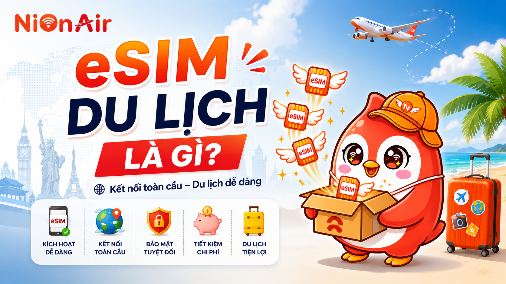 eSIM du lịch là gì? Giải pháp kết nối Internet toàn cầu cho dân xê dịch