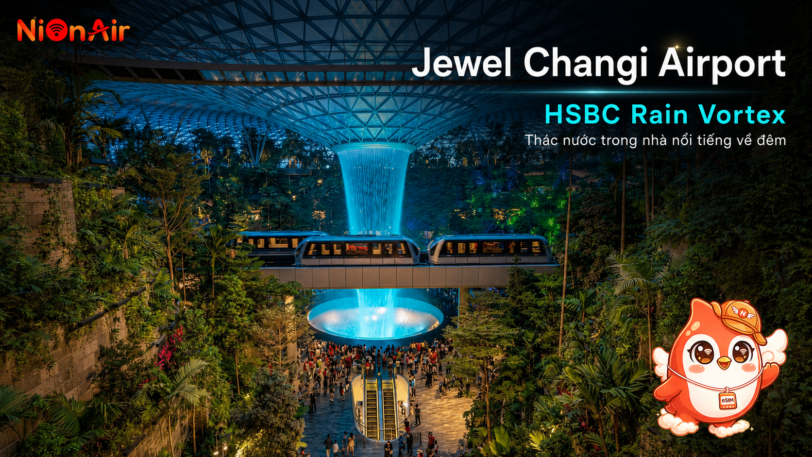 Jewel Changi - điểm tham quan về đêm độc đáo tại Singapore