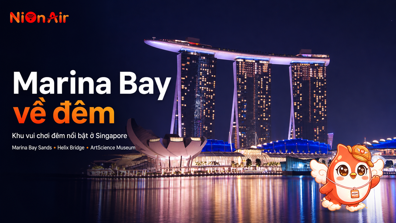 Marina Bay về đêm - Khu vui chơi nổi bật ở Singapore