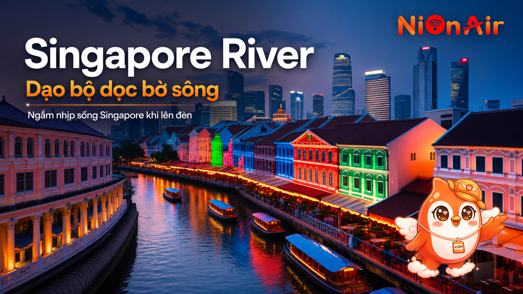 Dạo bộ dọc bờ sông Singapore River về đêm