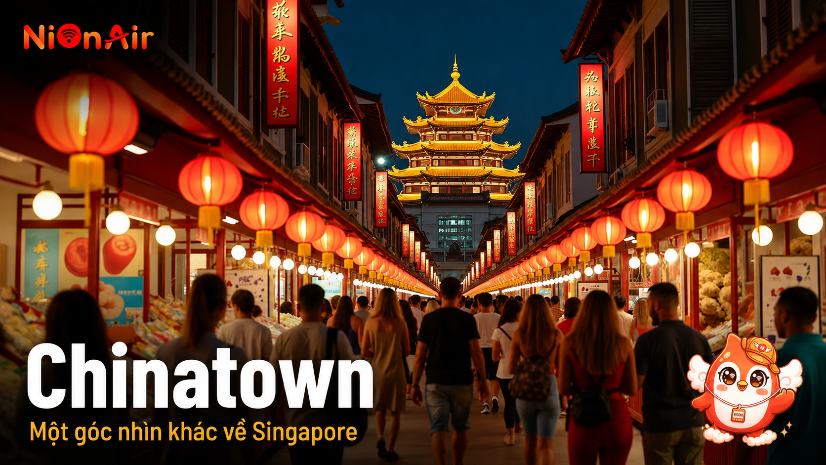 Chinatown - Góc nhìn khác lạ về Singapore