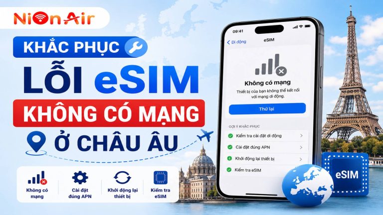 Lỗi esim không có mạng ở Châu Âu