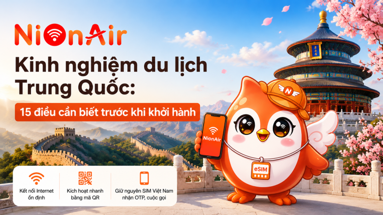 Kinh nghiệm du lịch Trung Quốc dành cho người đi lần đầu.