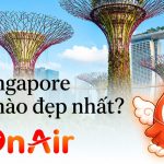 Đi Singapore mùa nào đẹp nhất