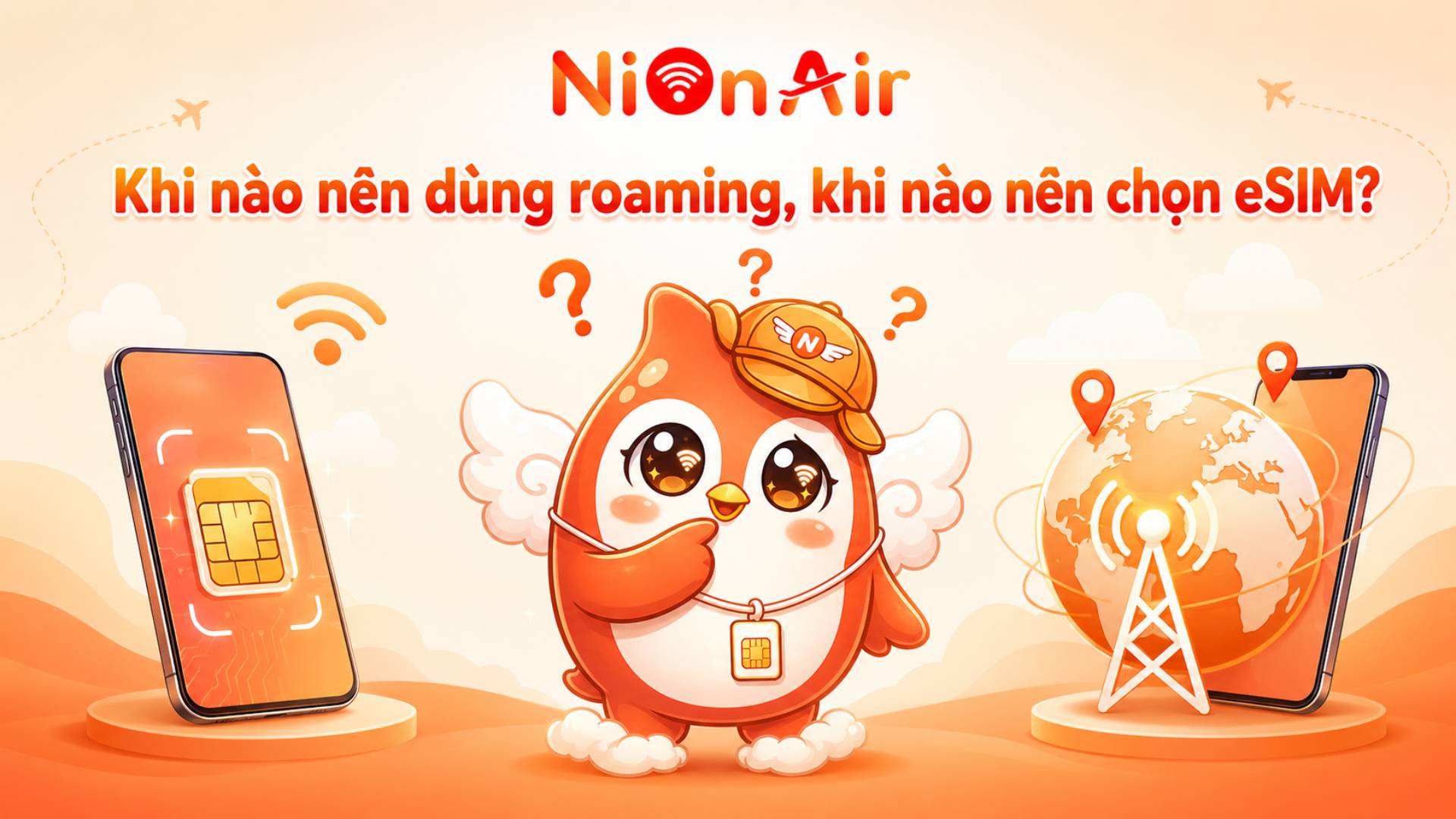 Khi nào dùng esim, khi nào dùng roaming còn phụ thuộc vào nhu cầu thực tế