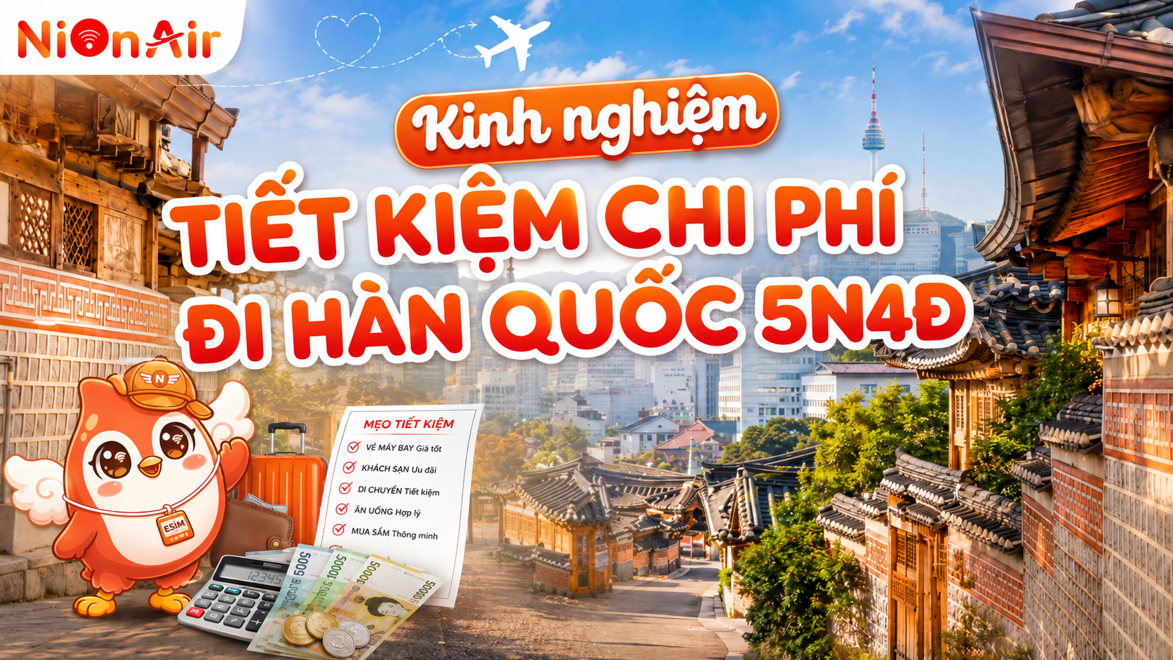 6 mẹo tiết kiệm chi phí đi Hàn Quốc 5N4Đ